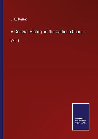 A General History of the Catholic Church