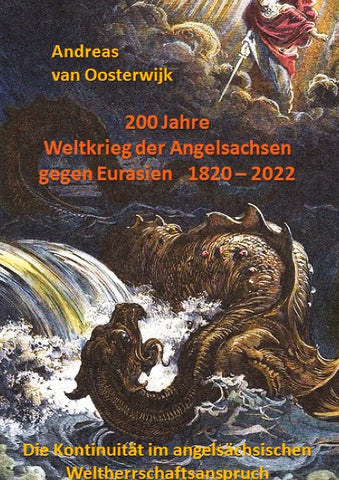 200 Jahre Weltkrieg der Angelsachsen gegen Eurasien   1820 - 2022