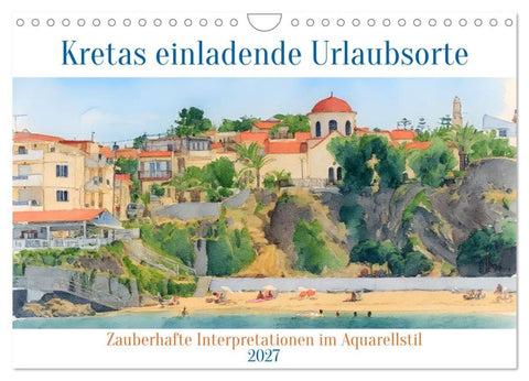 Kretas einladende Urlaubsorte (Wandkalender 2027 DIN A4 quer), CALVENDO Monatskalender