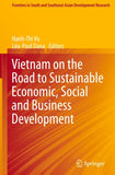 Vietnam on the Road to Sustainable Economic, Social and Business Development