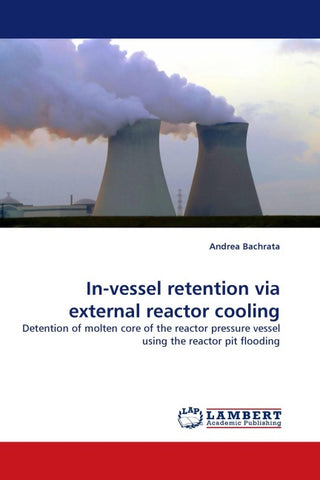 In-vessel retention via external reactor cooling