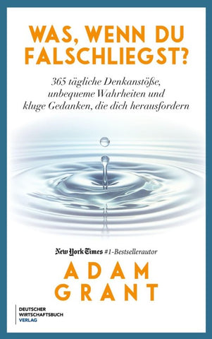 Was, wenn du falschliegst?