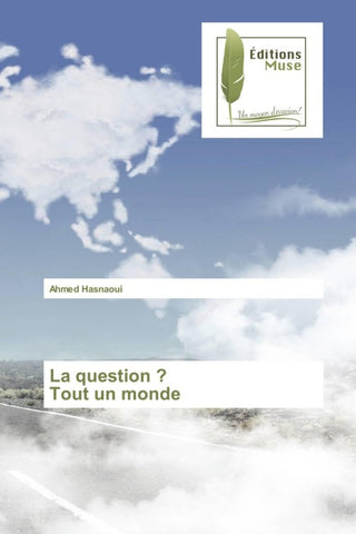 La question ? Tout un monde