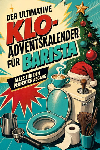 Der ultimative Klo-Adventskalender für Barista