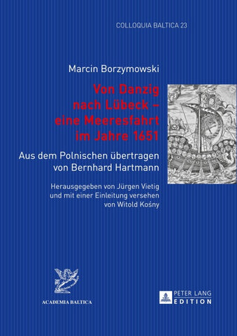 Von Danzig nach Lübeck – eine Meeresfahrt im Jahre 1651