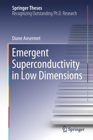Emergent Superconductivity in Low Dimensions