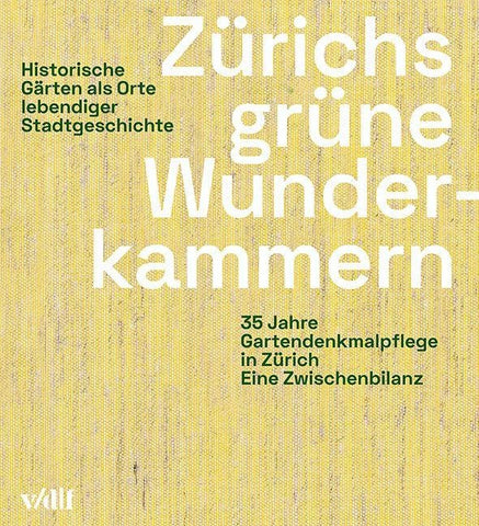 Zürichs grüne Wunderkammern