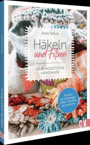 Häkeln und Filzen