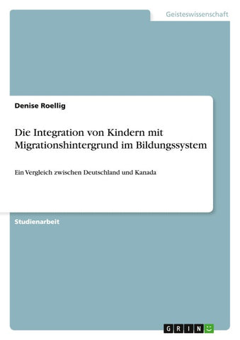 Die Integration von Kindern mit Migrationshintergrund im Bildungssystem