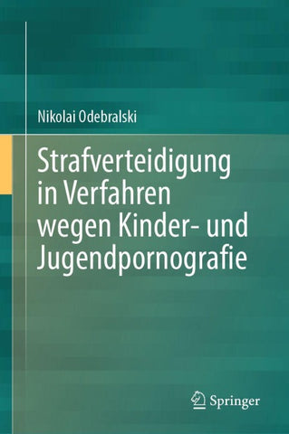 Strafverteidigung in Verfahren wegen Kinder- und Jugendpornografie