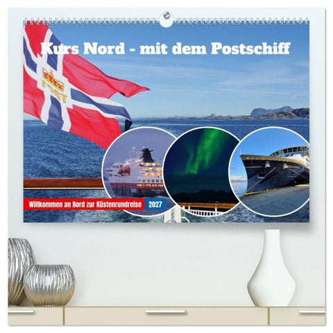 Kurs Nord - mit dem Postschiff (hochwertiger Premium Wandkalender 2027 DIN A2 quer), Kunstdruck in Hochglanz