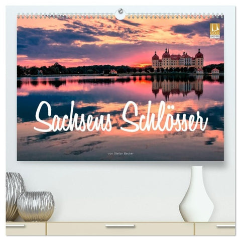 Sachsens Schlösser (hochwertiger Premium Wandkalender 2027 DIN A2 quer), Kunstdruck in Hochglanz