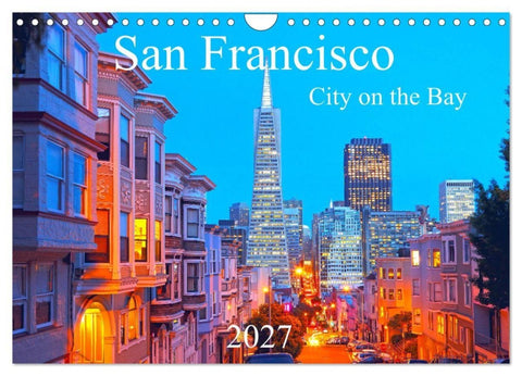 San Francisco - City on the Bay (Wandkalender 2027 DIN A4 quer), CALVENDO Monatskalender