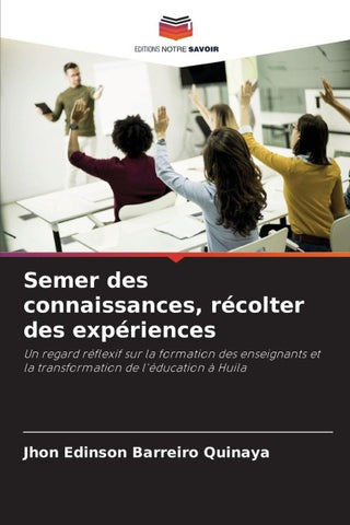 Semer des connaissances, récolter des expériences