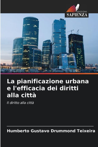 La pianificazione urbana e l'efficacia dei diritti alla città