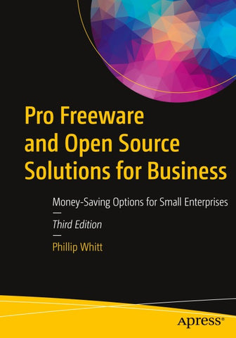 Pro Freeware and Open Source Solutions for Business