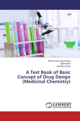 A Text Book of Basic Concept of Drug Design (Medicinal Chemistry)