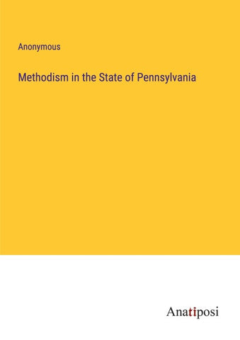 Methodism in the State of Pennsylvania