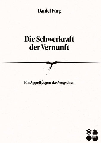 Die Schwerkraft der Vernunft