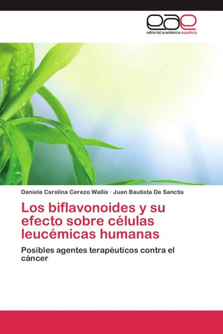 Los biflavonoides y su efecto sobre células leucémicas humanas