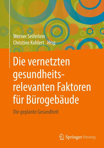 Die vernetzten gesundheitsrelevanten Faktoren für Bürogebäude