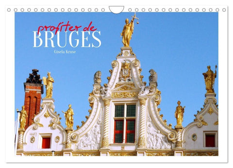 Profiter de Bruges (Calendrier mural 2027 DIN A4 vertical), CALVENDO calendrier mensuel