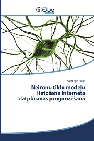 Neironu t¿klu mode¿u lieto¿ana interneta datpl¿smas prognoz¿¿an¿