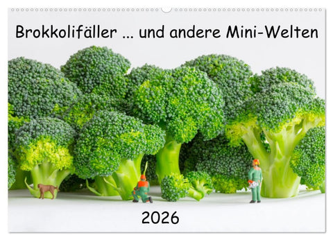 Brokkolifäller ... und andere Mini-Welten (Wandkalender 2026 DIN A2 quer), CALVENDO Monatskalender