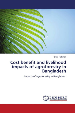 Cost benefit and livelihood impacts of agroforestry in Bangladesh