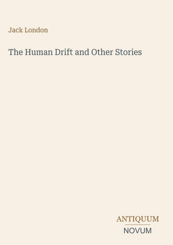 The Human Drift and Other Stories