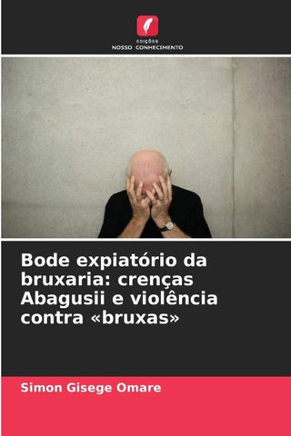 Bode expiatório da bruxaria: crenças Abagusii e violência contra 'bruxas'