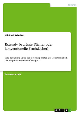 Extensiv begrünte Dächer oder konventionelle Flachdächer?