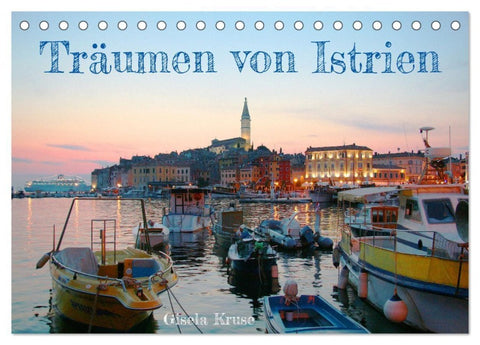 Träumen von Istrien (Tischkalender 2027 DIN A5 quer), CALVENDO Monatskalender