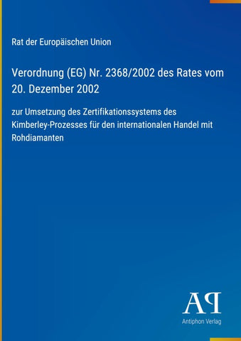 Verordnung (EG) Nr. 2368/2002 des Rates vom 20. Dezember 2002