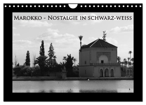 Marokko - Nostalgie in schwarz-weiss (Wandkalender 2027 DIN A4 quer), CALVENDO Monatskalender