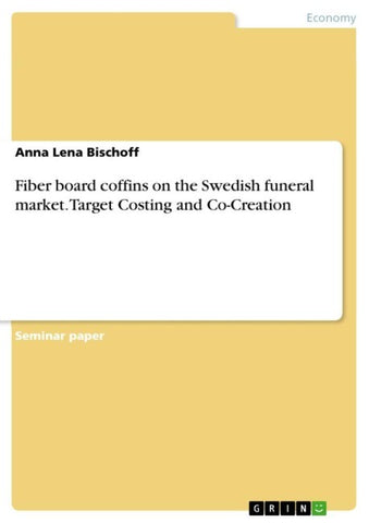 Fiber board coffins on the Swedish funeral market. Target Costing and Co-Creation