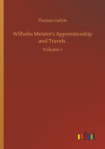 Wilhelm Meister's Apprenticeship and Travels