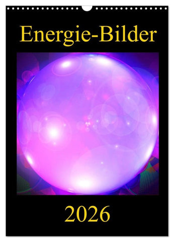 ENERGIE-BILDER (Wandkalender 2026 DIN A3 hoch), CALVENDO Monatskalender