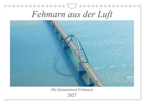 Fehmarn aus der Luft (Wandkalender 2027 DIN A4 quer), CALVENDO Monatskalender