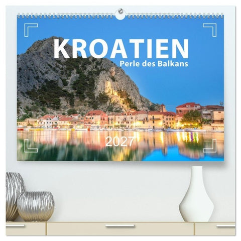 Kroatien - Perle des Balkans (hochwertiger Premium Wandkalender 2027 DIN A2 quer), Kunstdruck in Hochglanz