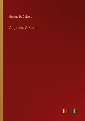 Angeline. A Poem