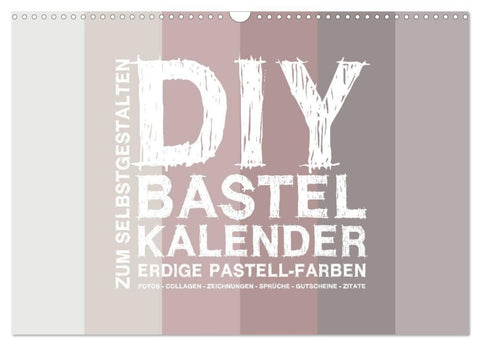 DIY Bastel-Kalender -Erdige Pastell Farben- Zum Selbstgestalten (Wandkalender 2026 DIN A3 quer), CALVENDO Monatskalender