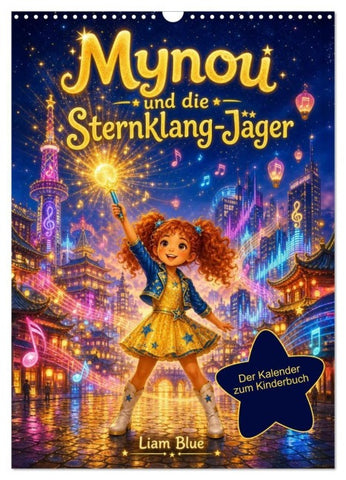 Mynou und die Sternklang-Jäger (Wandkalender 2027 DIN A3 hoch), CALVENDO Monatskalender