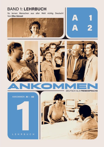 Ankommen! Lehrbuch Band 1 (A1/A2)