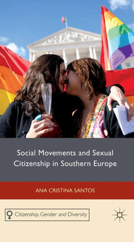 Social Movements and Sexual Citizenship in Southern Europe