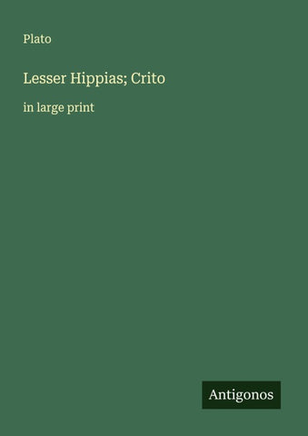 Lesser Hippias; Crito