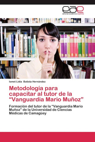 Metodología para capacitar al tutor de la "Vanguardia Mario Muñoz"