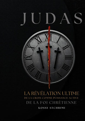 Judas la révélation ultime de la croix comme puissance active de la foi chrétienne