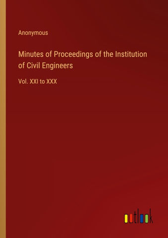 Minutes of Proceedings of the Institution of Civil Engineers