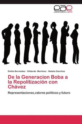 De la Generacion Boba a la Repolitización con Chávez